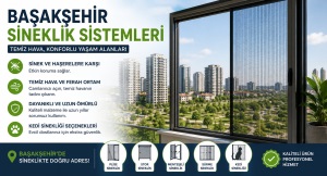 Başakşehir Sineklik Modelleri ve Fiyatları