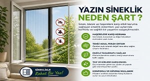 Yazın Sineklik Neden Şart?